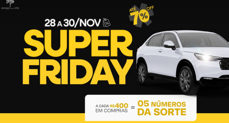 Propaganda da Super Friday do Bosque dos Ipes